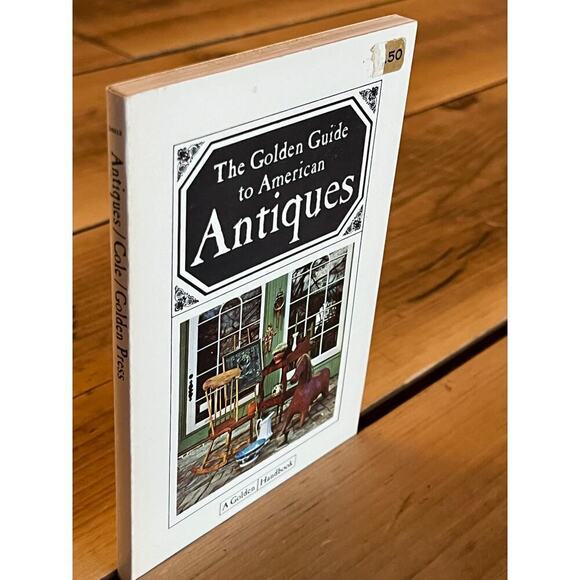 Vintage THE GOLDEN GUIDE TO AMERICAN ANTIQUES by Ann Kilborn Cole 1967 - Picture 1 of 7